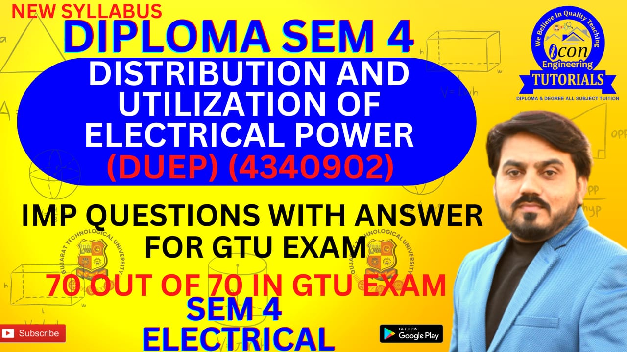 DISTRIBUTION AND UTILIZATION OF ELECTRICAL POWER (DUEP) IMP WITH ANSWER FOR DIPLOMA SEM 4 ELECTRICAL