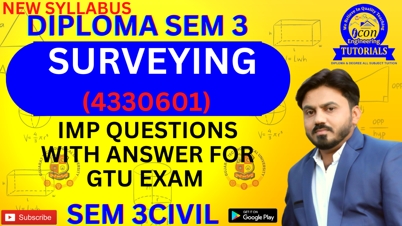 SEM 3 SURVEYING (4330601) IMP FOR GTU EXAM