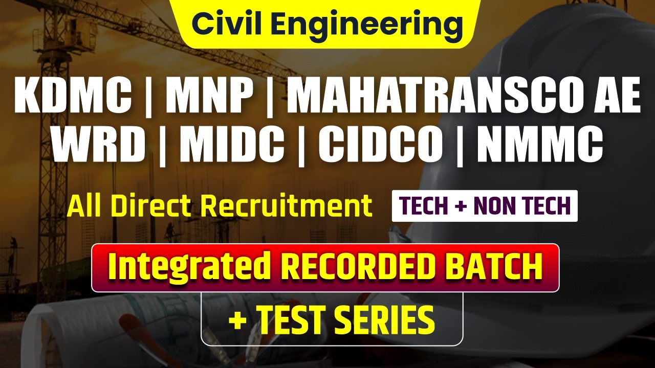 KDMC | MNP | MAHATRANSCO | WRD | MIDC | CIDCO | NMC  All Direct Recruitment Exam |  Civil Engineering Integrated Course 