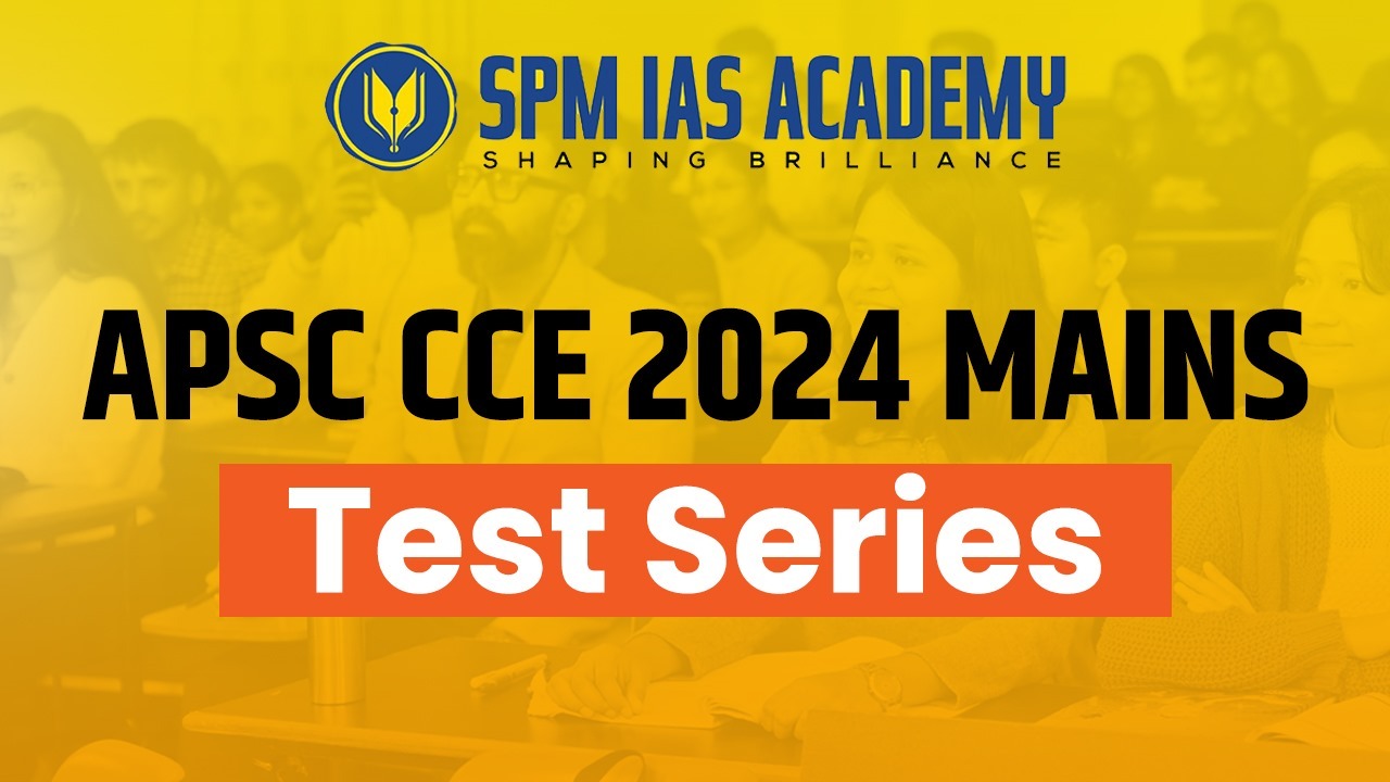 APSC CCE 2024 Mains Test Series (Online)