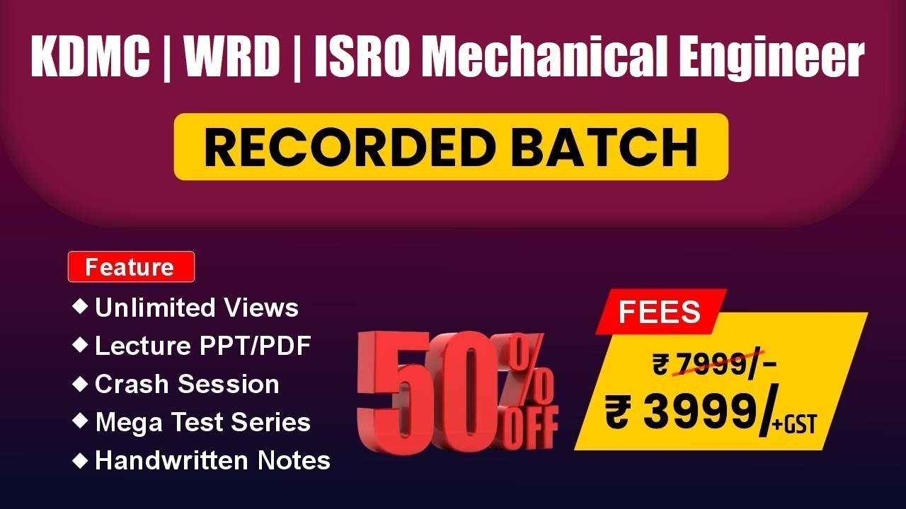 KDMC | WRD | ISRO  Mechanical Engineer Recorded Batch