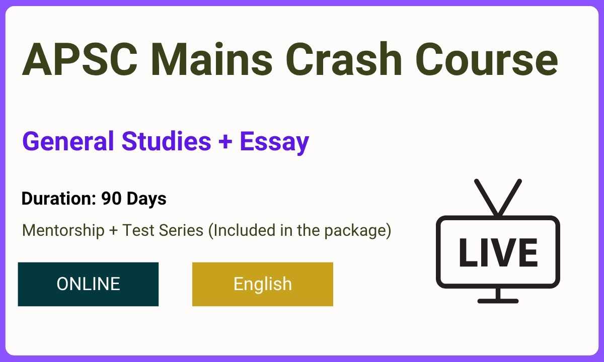 APSC Mains Crash Course 2025