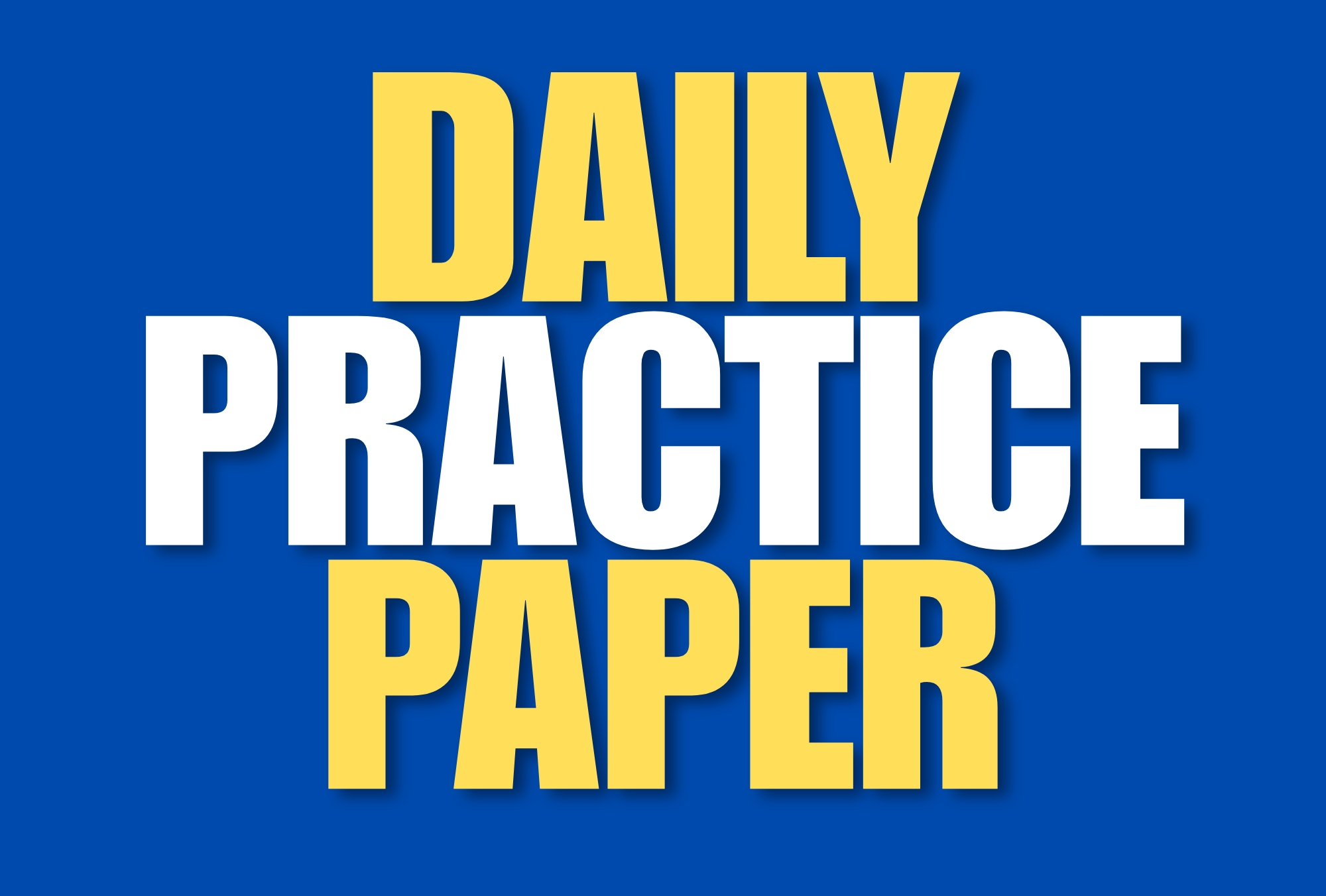 Daily Practice Paper