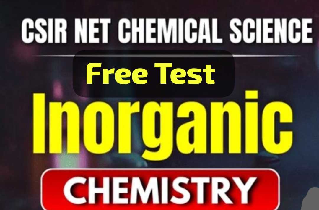 CSIR NET Chemical Science Inorganic chemistry Free Test