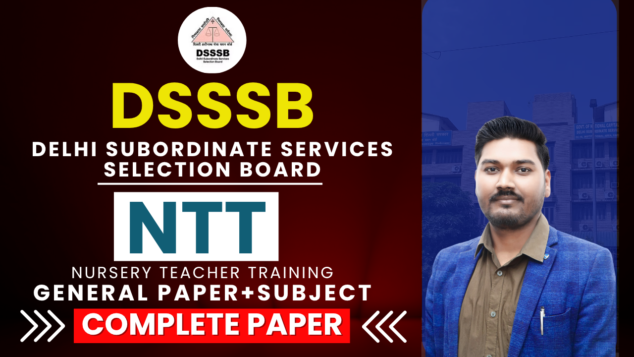 DSSSB NTT (NURSERY TEACHER TRAINING) GP+SUB LIVE अभिमन्यु बैच