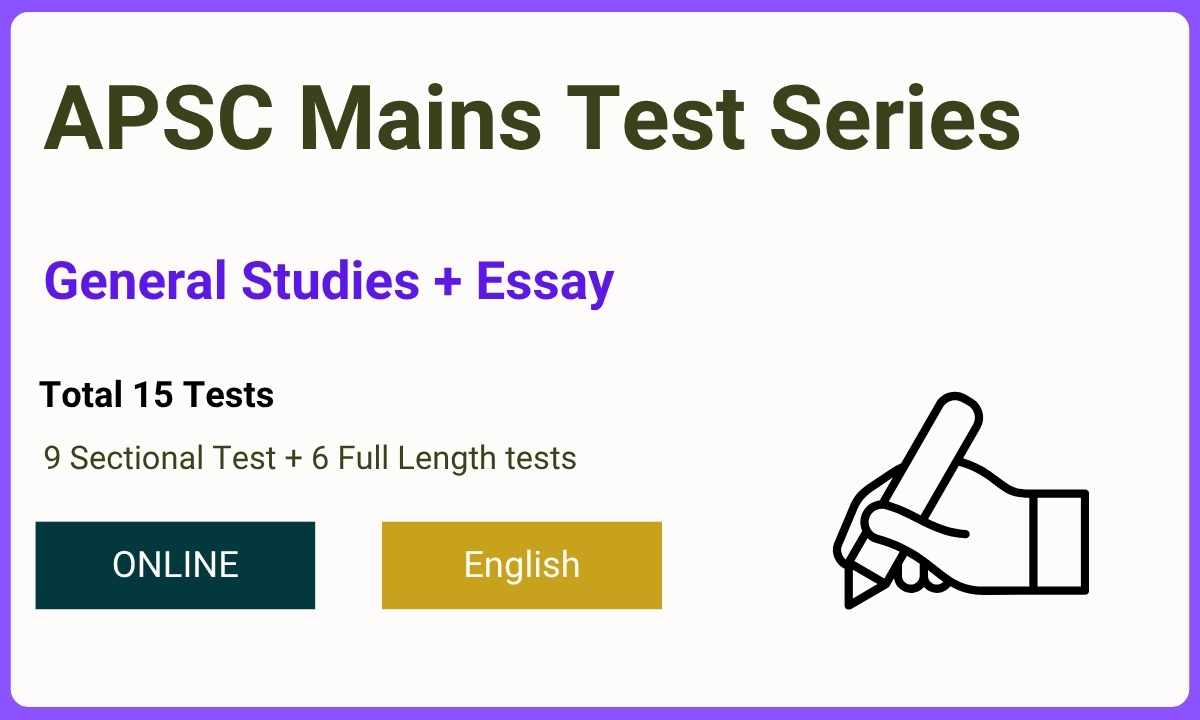 APSC Mains Test Series