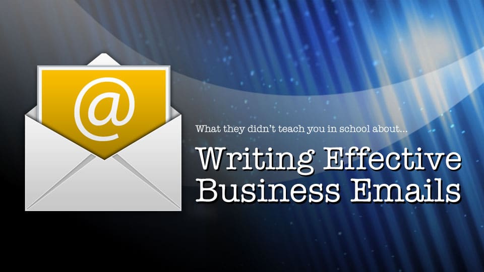 EFFECTIVE EMAIL WRITING