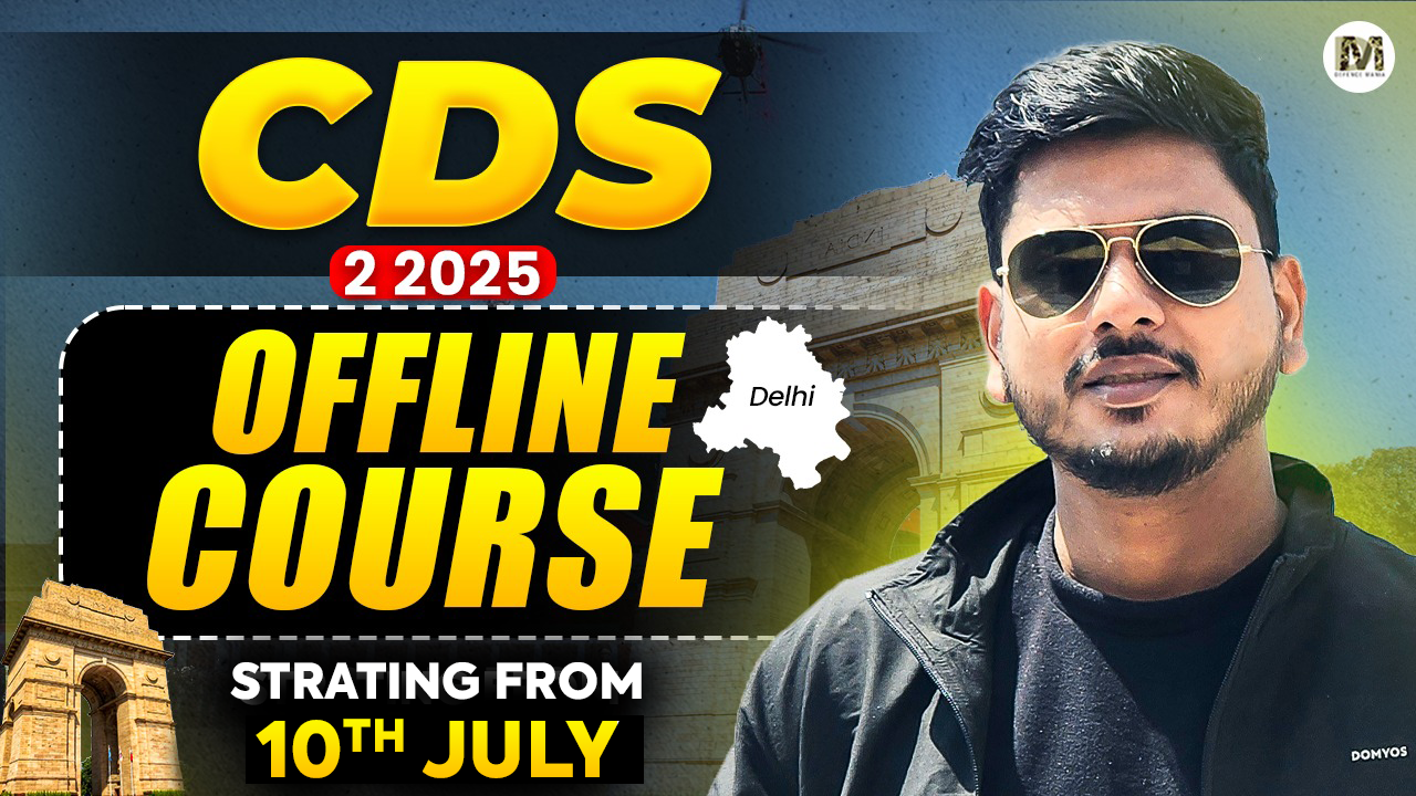 (Registration Only) CDS 2 2025 Delhi Offline Batch- July