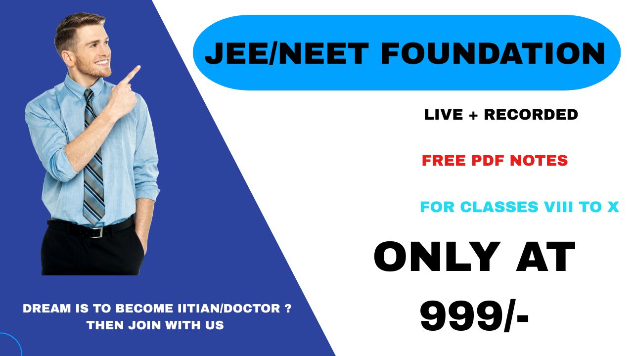 JEE/NEET FOUNDATION