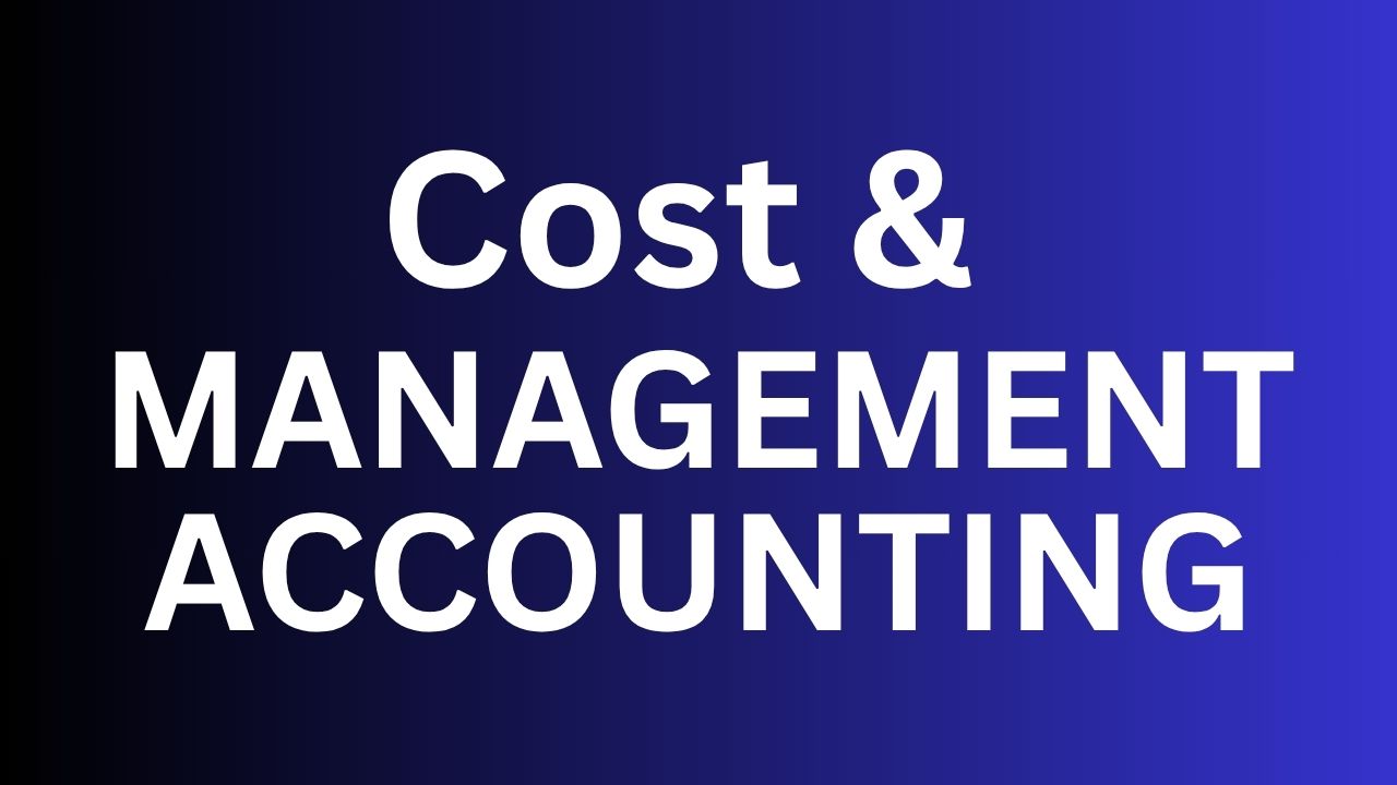 Cost & Management Accounting