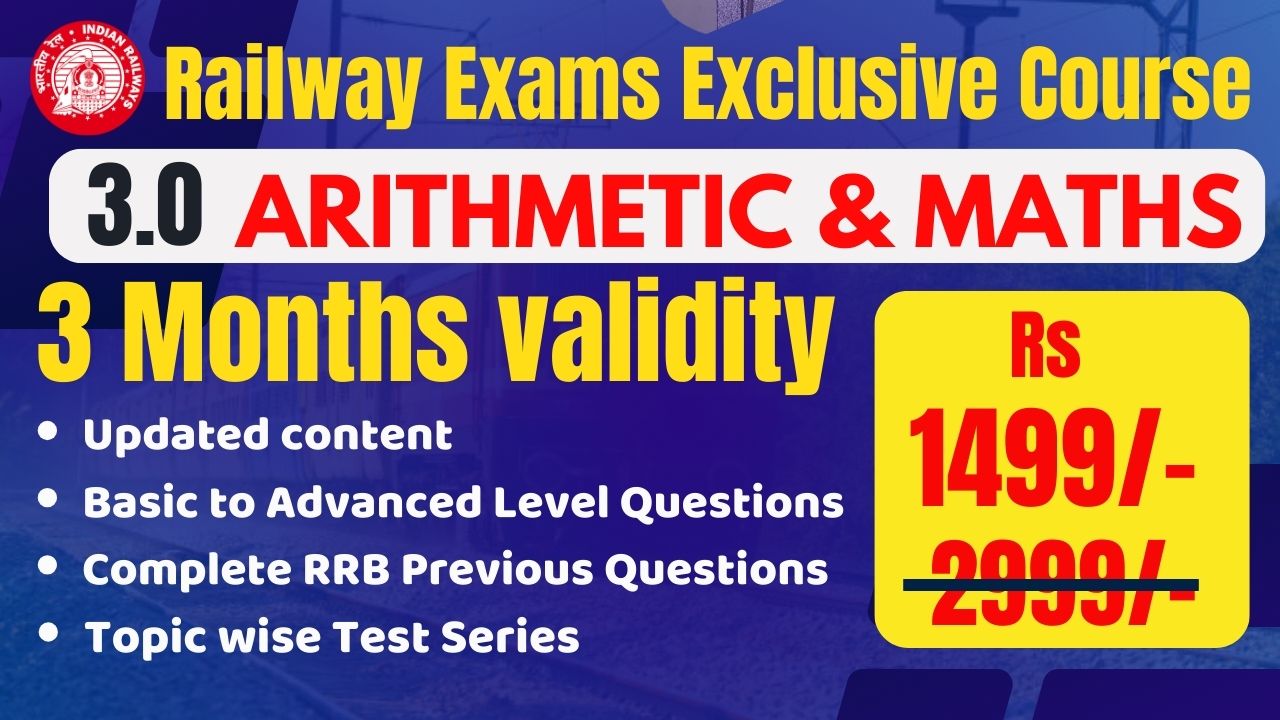3.0 ARITHMETIC & MATHS (Railway Exams)