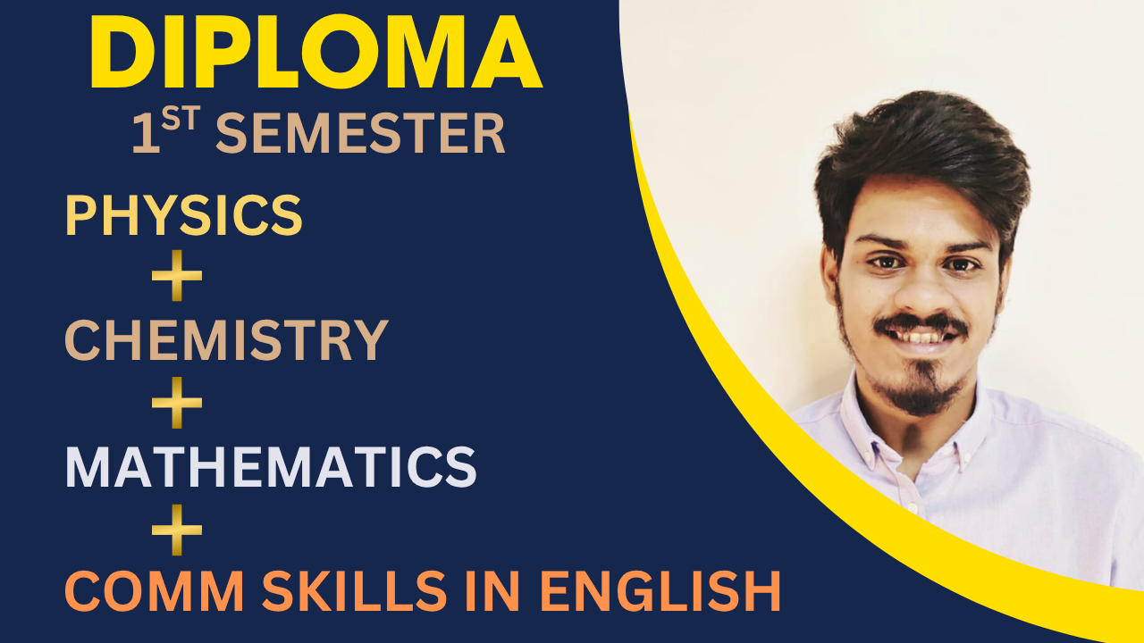 Diploma 1st Semester PHYSICS+CHEMISTRY+ COMM ENGLISH+ Math Complete