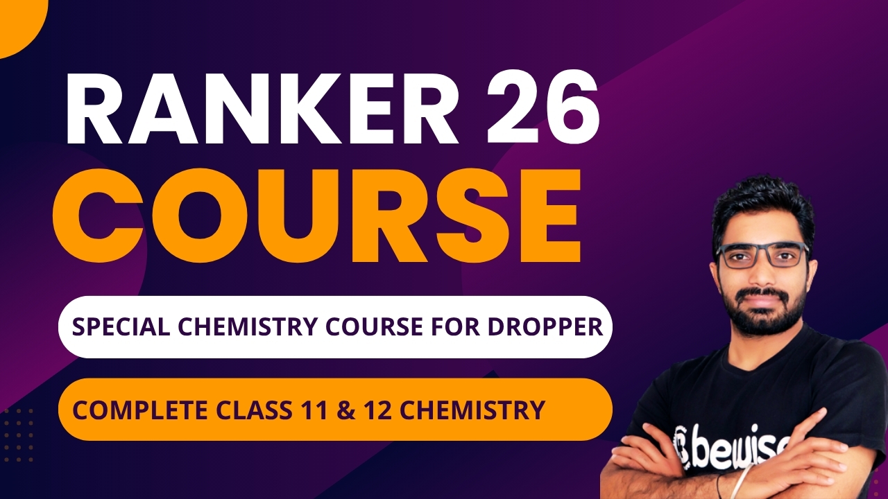 Ranker Course 2026 - Special Chemistry Course for Dropper Students