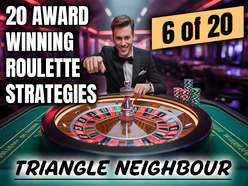 Roulette Strategy 6 of 20 - Random Triangle Neighbour Method
