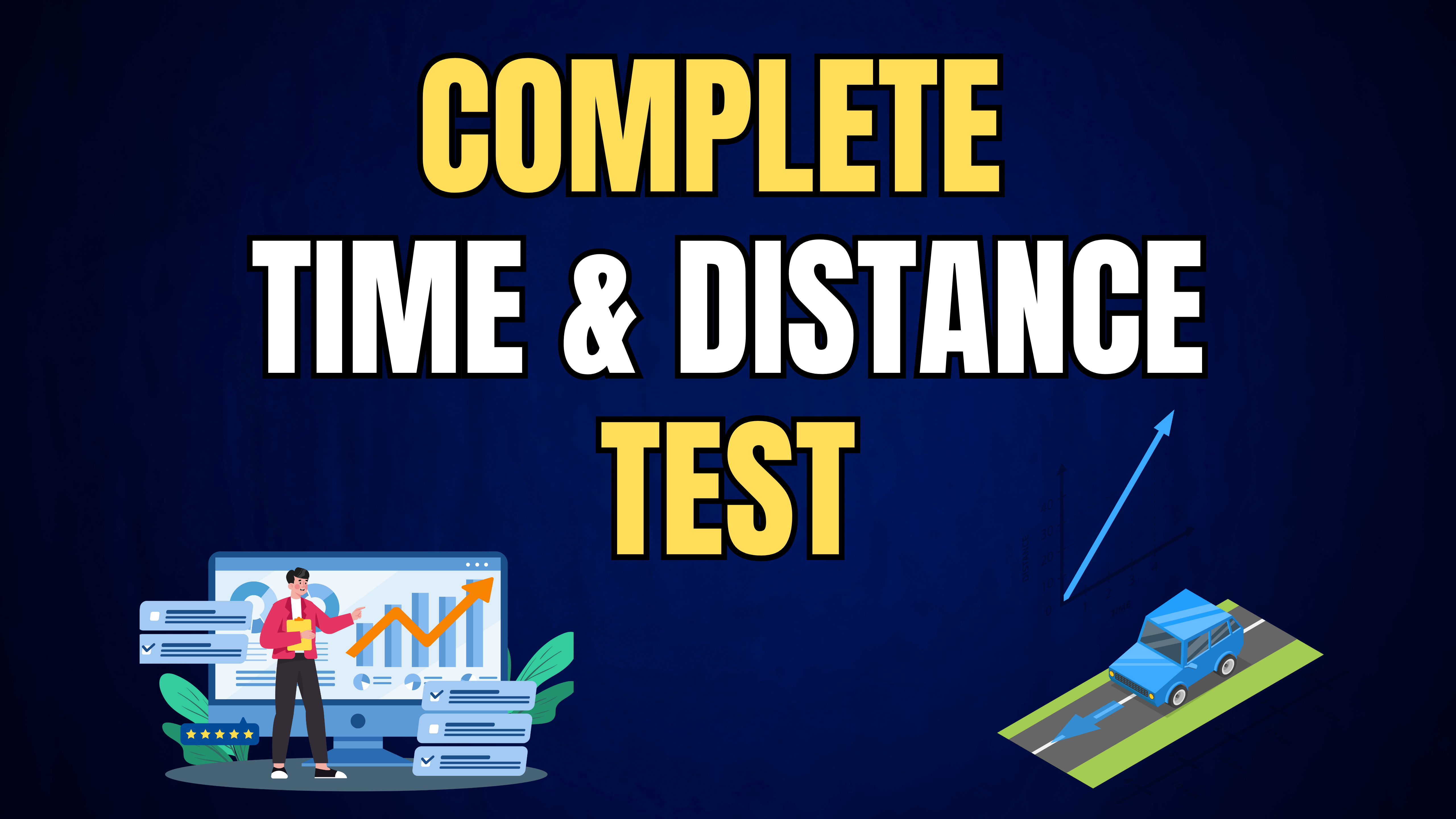 COMPLETE TIME &amp; DISTANCE  TEST