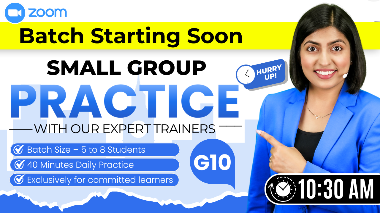 Advanced Spoken English Practice Course : (Small Group) ~ 10.30 AM (G10)