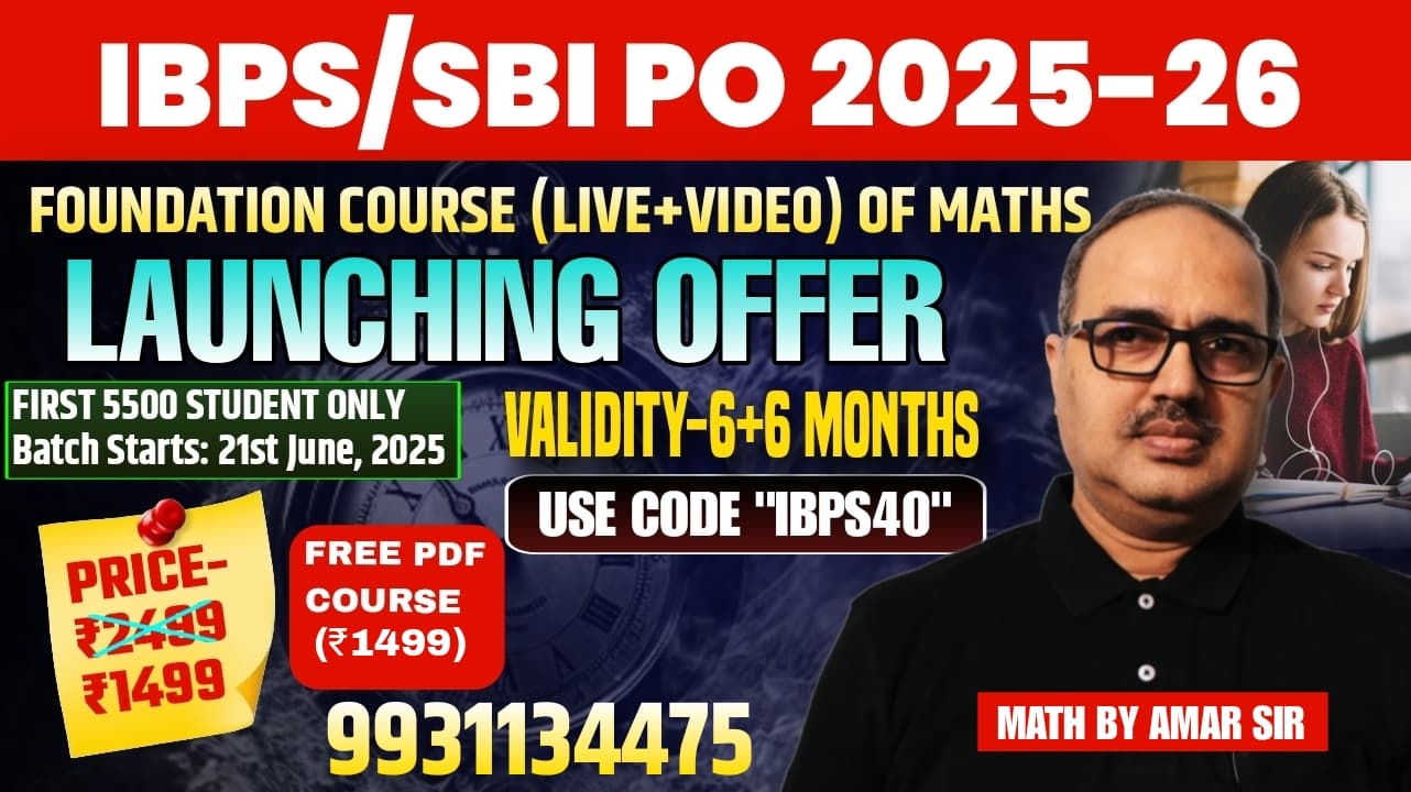 IBPS PO/SBI 2025-26 | Amar Sir Foundation Live Batch of Complete Maths (Pre + Mains)