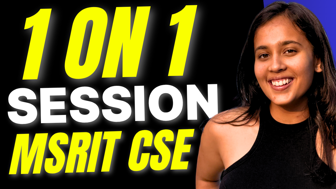  1 on 1 Session with Adrija (MSRIT CSE)