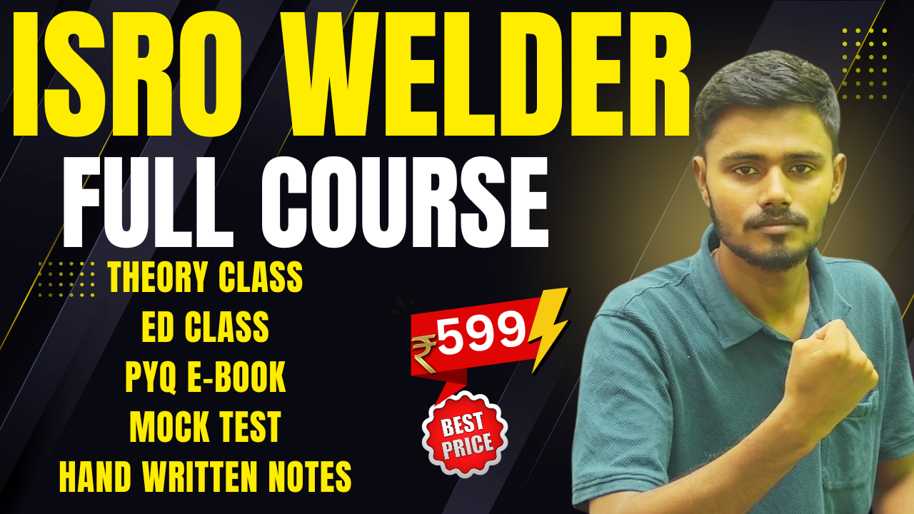 ISRO WELDER FULL COURSE