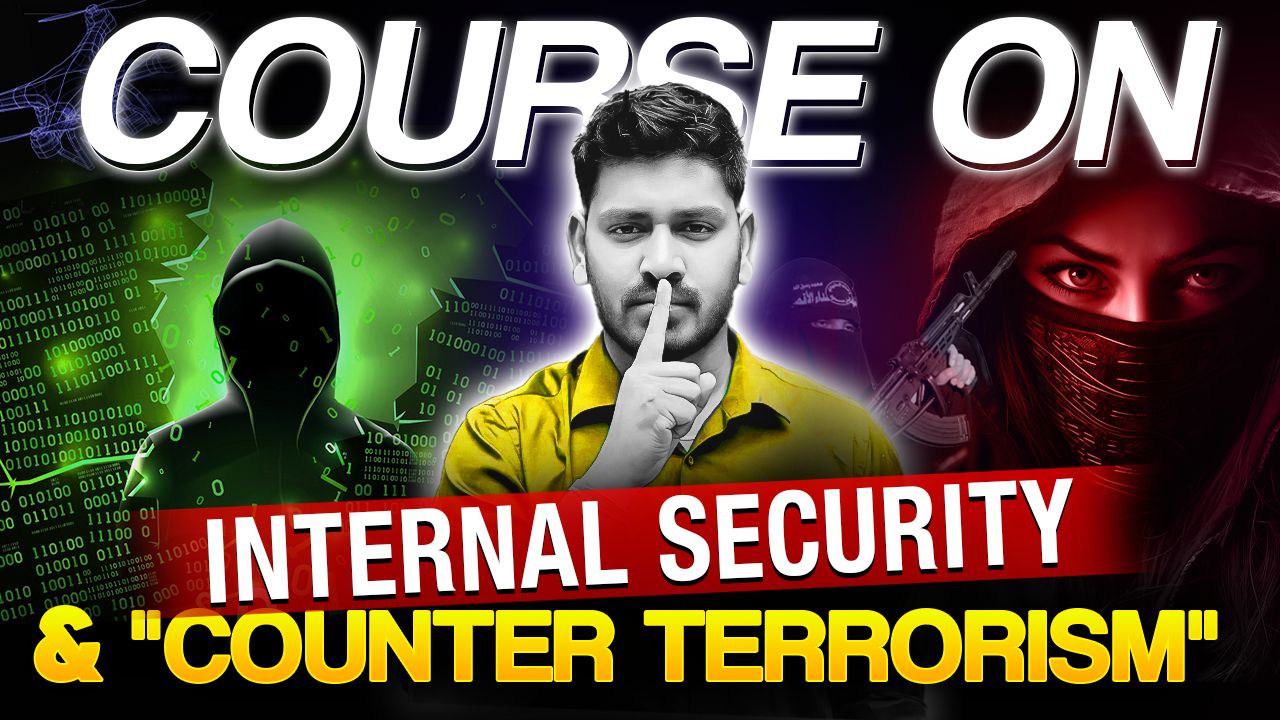 Internal Security & Counter Terrorism