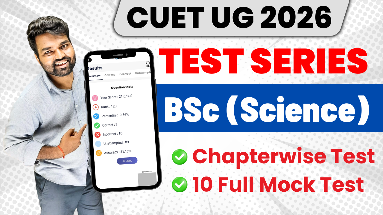 Science {BSc (Bio/Maths), B.Tech, B.Pharma} Test Series | CUET 2026
