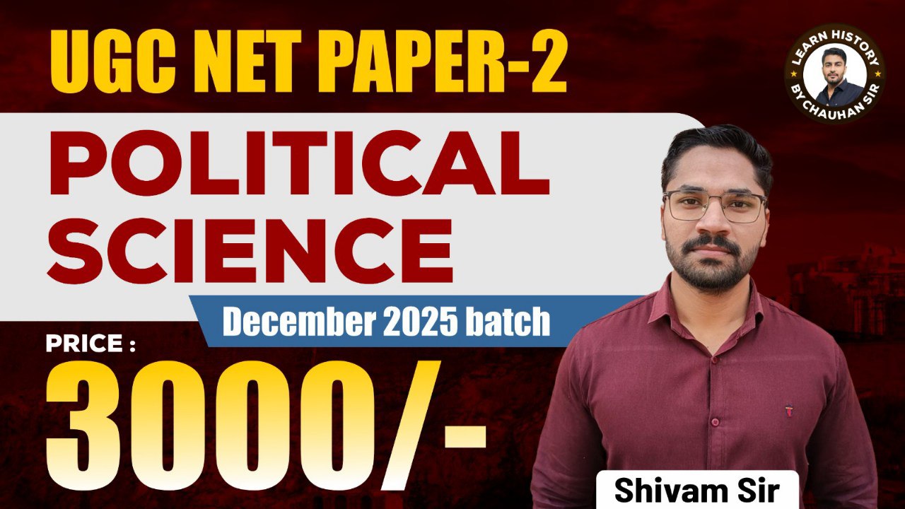 UGC - NET (POLITICAL SCIENCE) December 2025 NEW BATCH ( Validity : 7 Months ) 