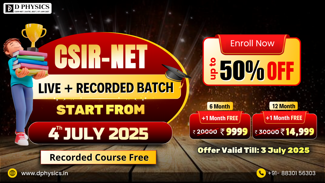 CSIR NET/JRF 4 JULY 2025 LIVE BATCH (6+1 Month Extra) / 12 Month 