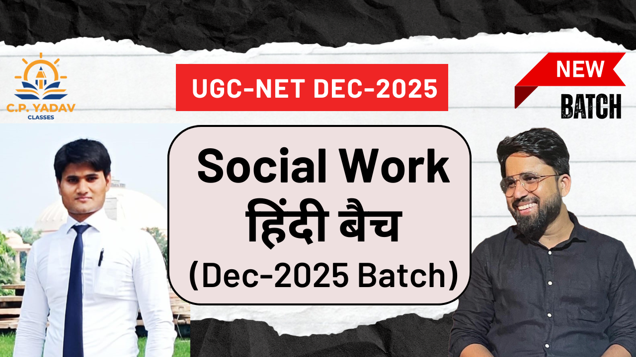 Social Work -हिन्दी बैच (Dec '25)
