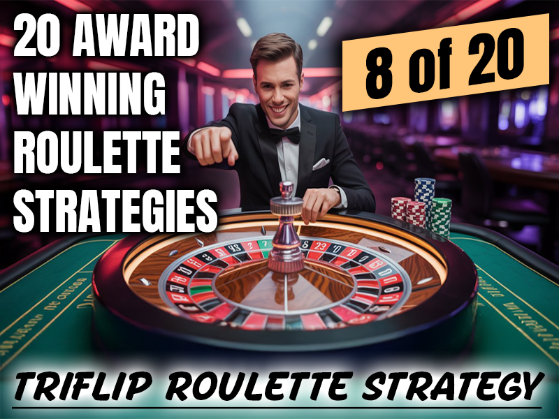 Roulette Strategy 8 of 20 -TriFlip Roulette Strategy !