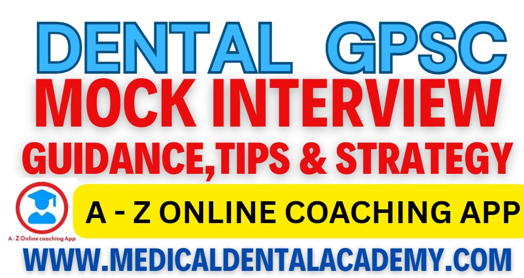 LIVE MOCK INTERVIEWS DENTAL GPSC 