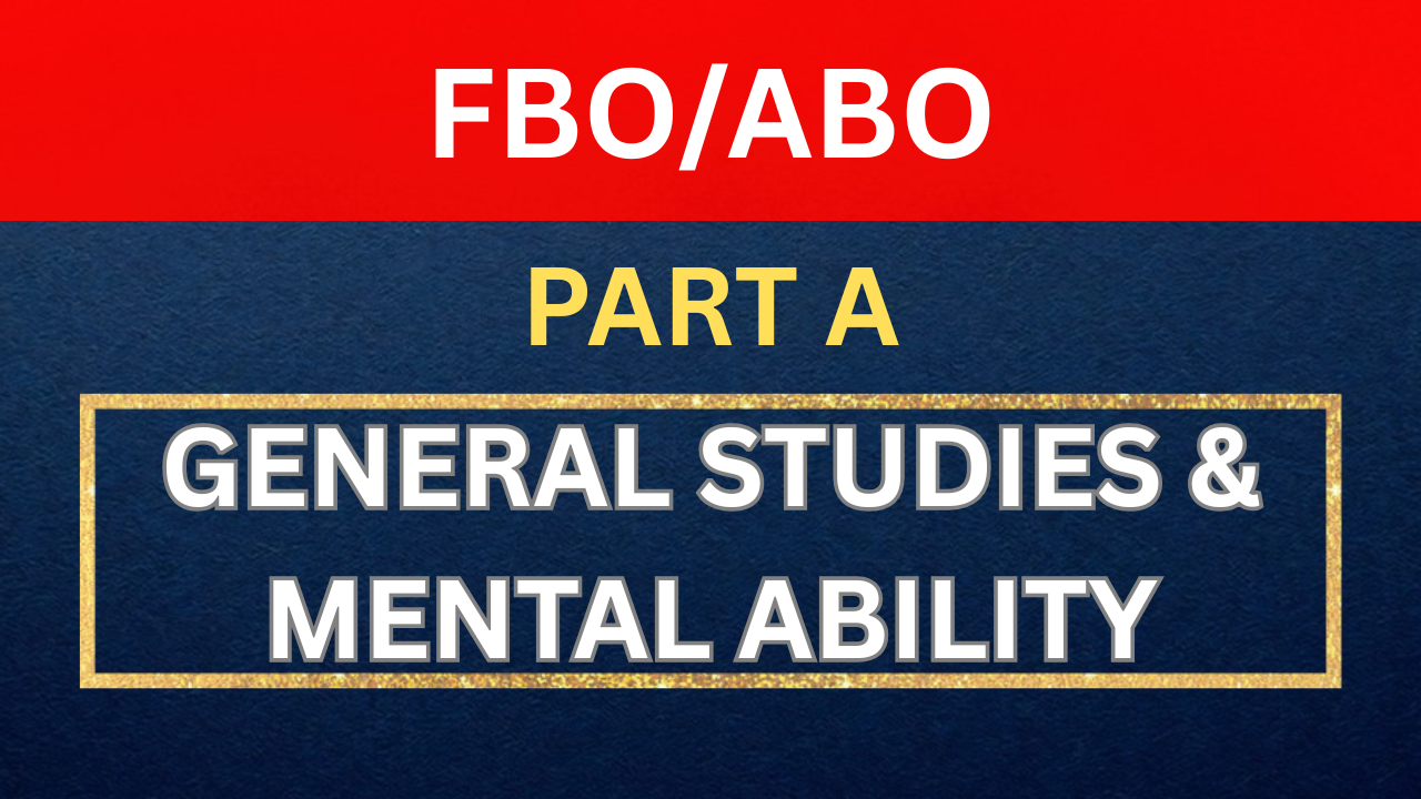FOREST BEAT OFFICER AND ASSISTANT BEAT OFFICER (GENERAL STUDIES & MENTAL ABILITY)
