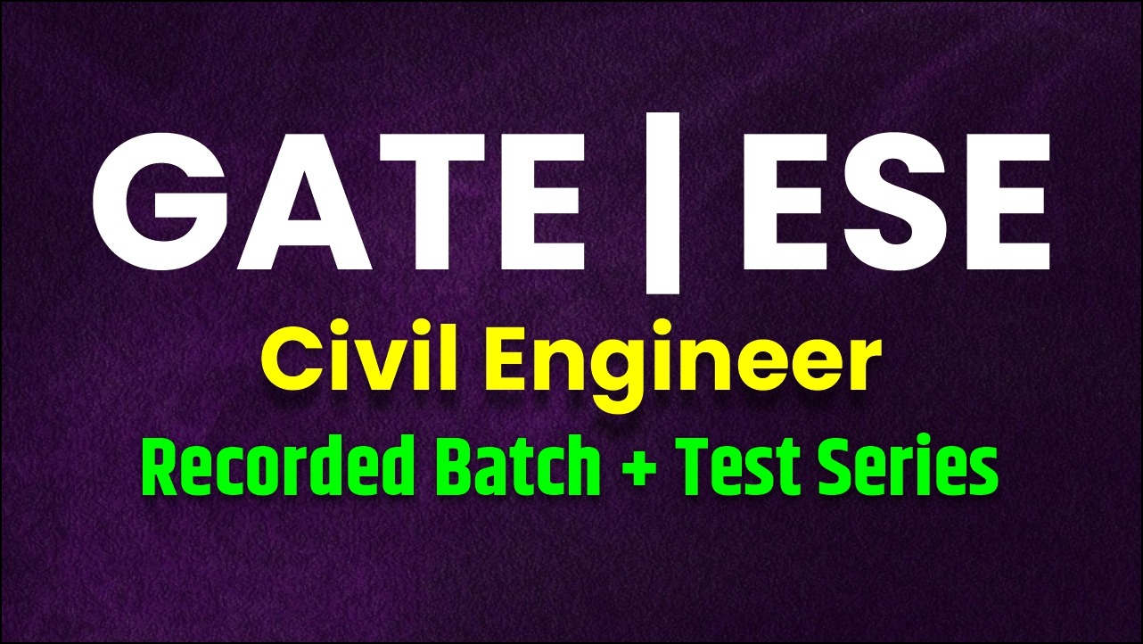 GATE | ESE Online Recorded Course For Civil Engineer
