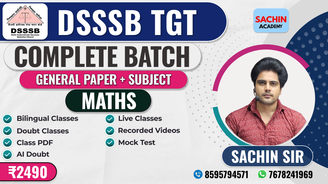 DSSSB TGT COMPLETE BATCH (GENERAL PAPER + MATHS).