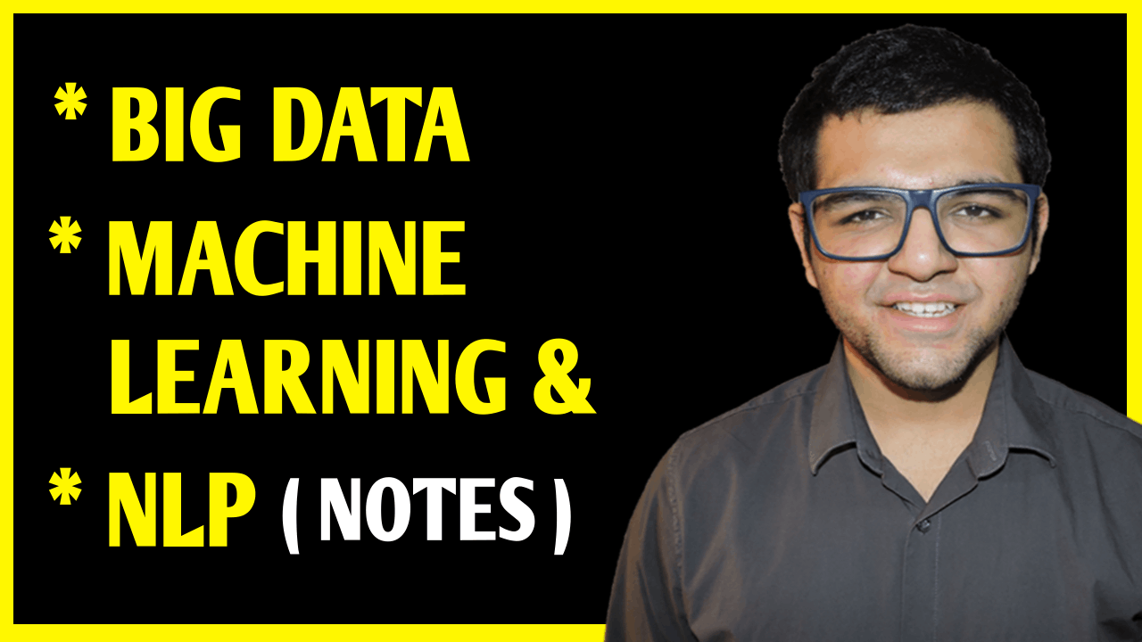 Machine Learning, Big Data & Natural Language Processing Notes