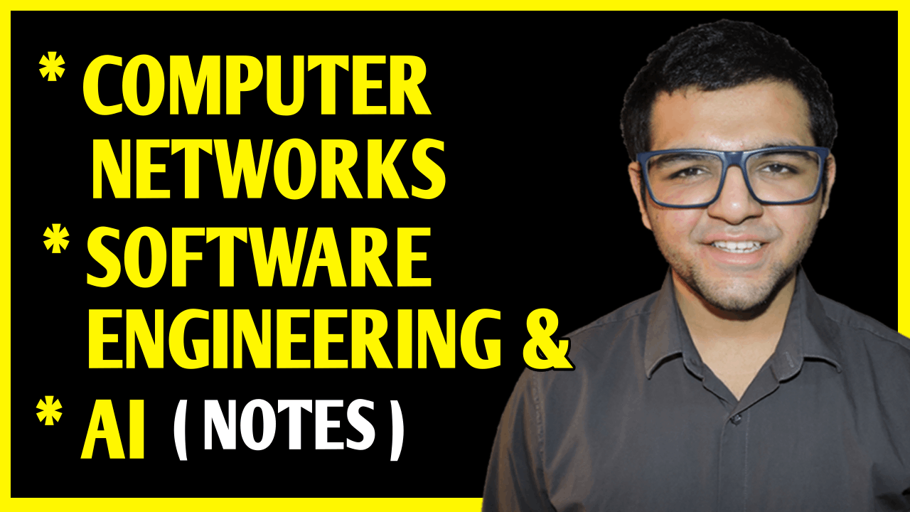 Computer Networks, Software Engineering & Artificial Intelligence Notes