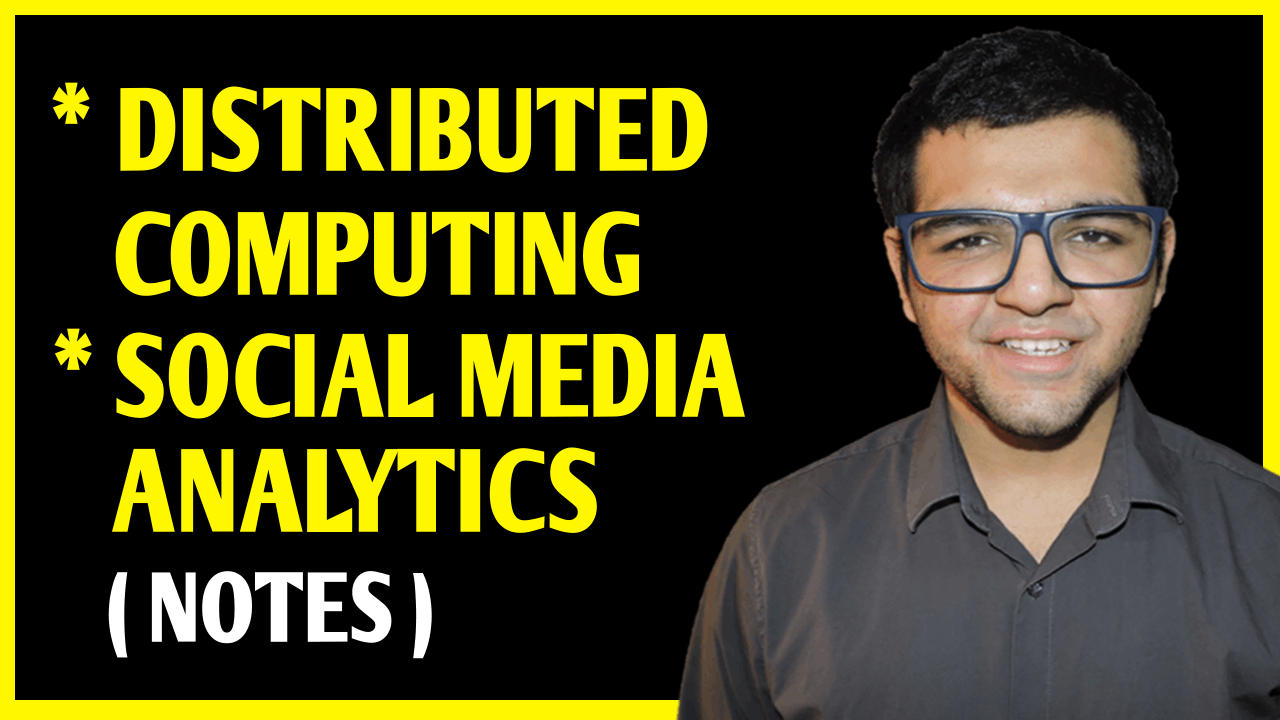 Distributed Computing & Social Media Analytics Notes
