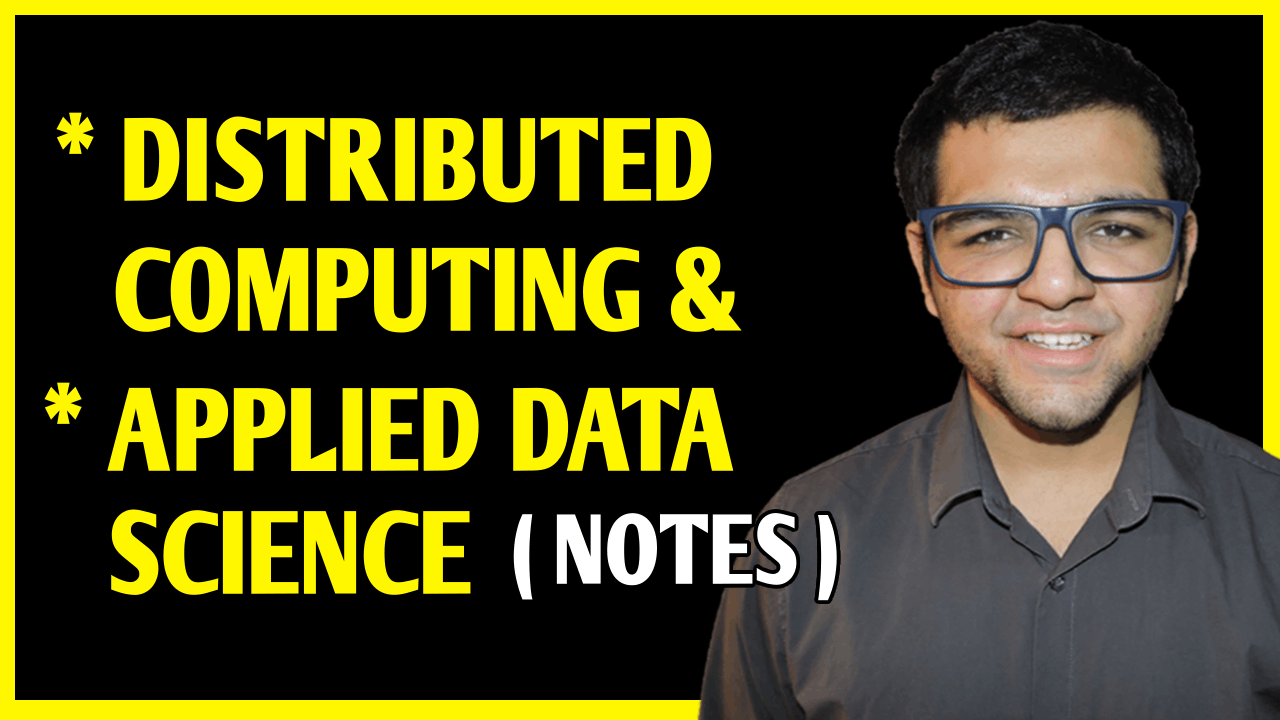 Distributed Computing & Applied Data Science Notes