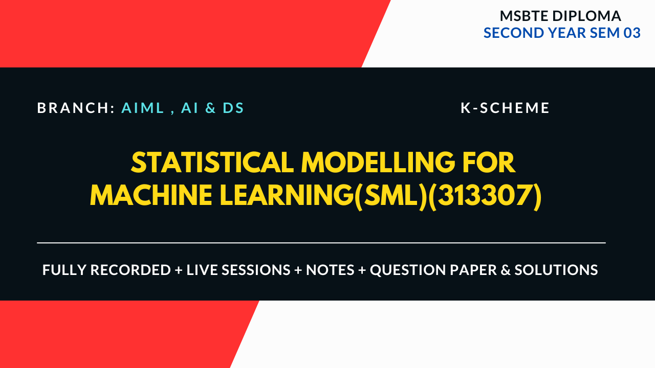STATISTICAL MODELLING FOR MACHINE LEARNING