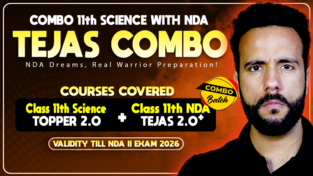Class 11th (COMBO TOPPER 2.0 SCIENCE+NDA TEJAS 2.0 PLUS FOUNDATION Batch) Live 2025-26