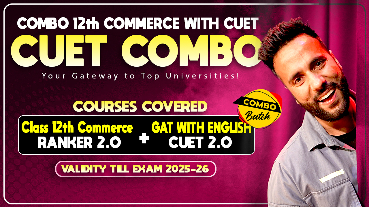 Combo CUET 2.0 with Class 12th Commerce 2.0 (GAT with Domain) Live 2026