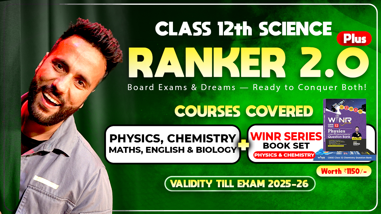 Class 12th (Board Ranker Plus 2.0 SCIENCE Batch) with WINR Series Phy & Chem. Books