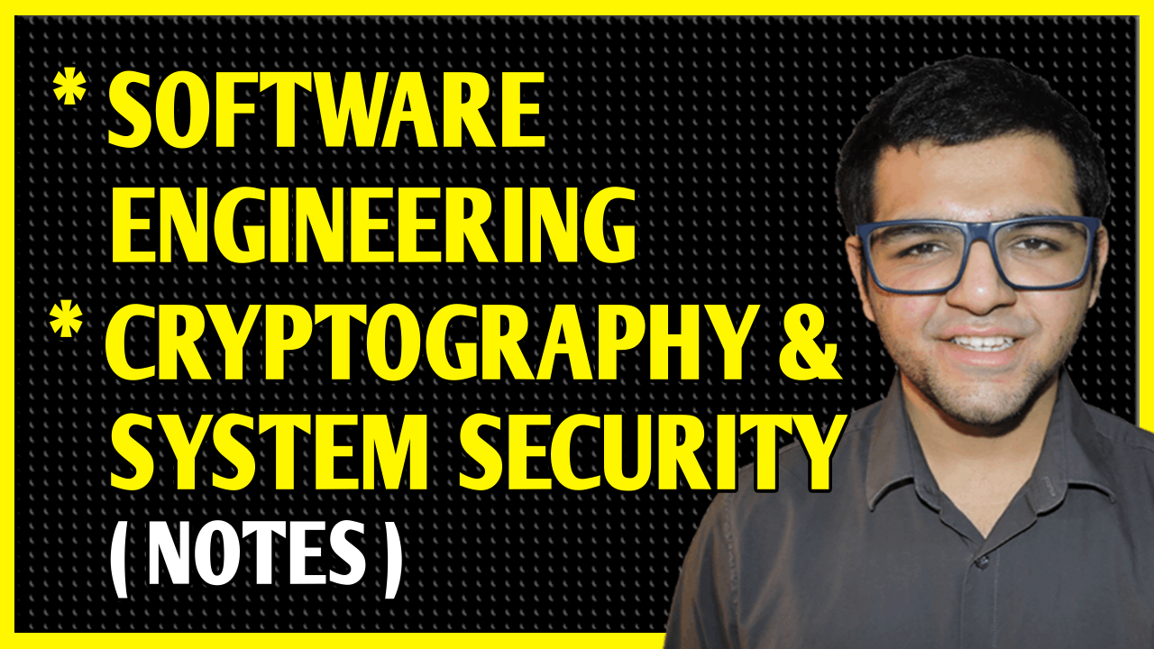 Software Engineering with Cryptography & System Security Notes