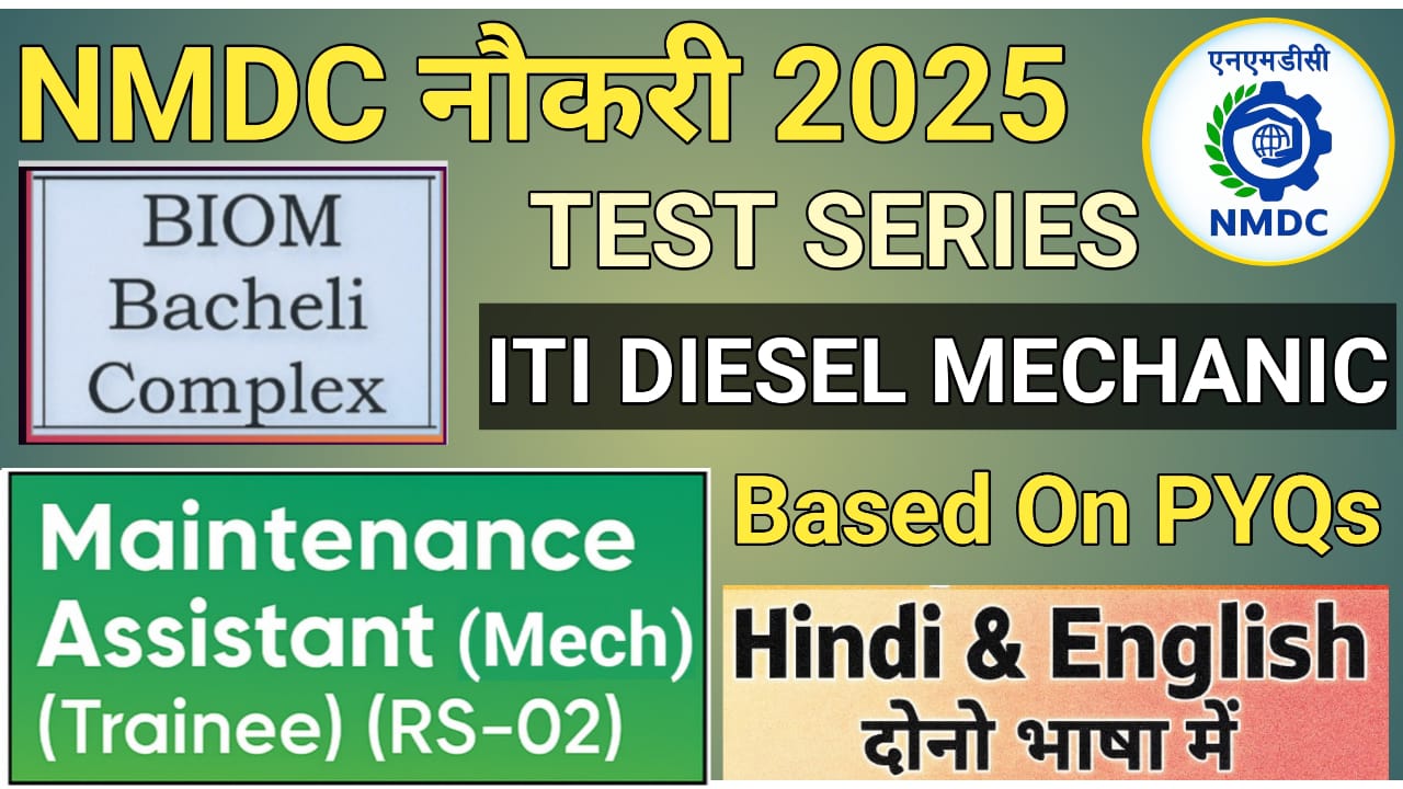 NMDC Maintenance Assistant Diesel Mechanic Bacheli Complex Test Series In Hindi & English