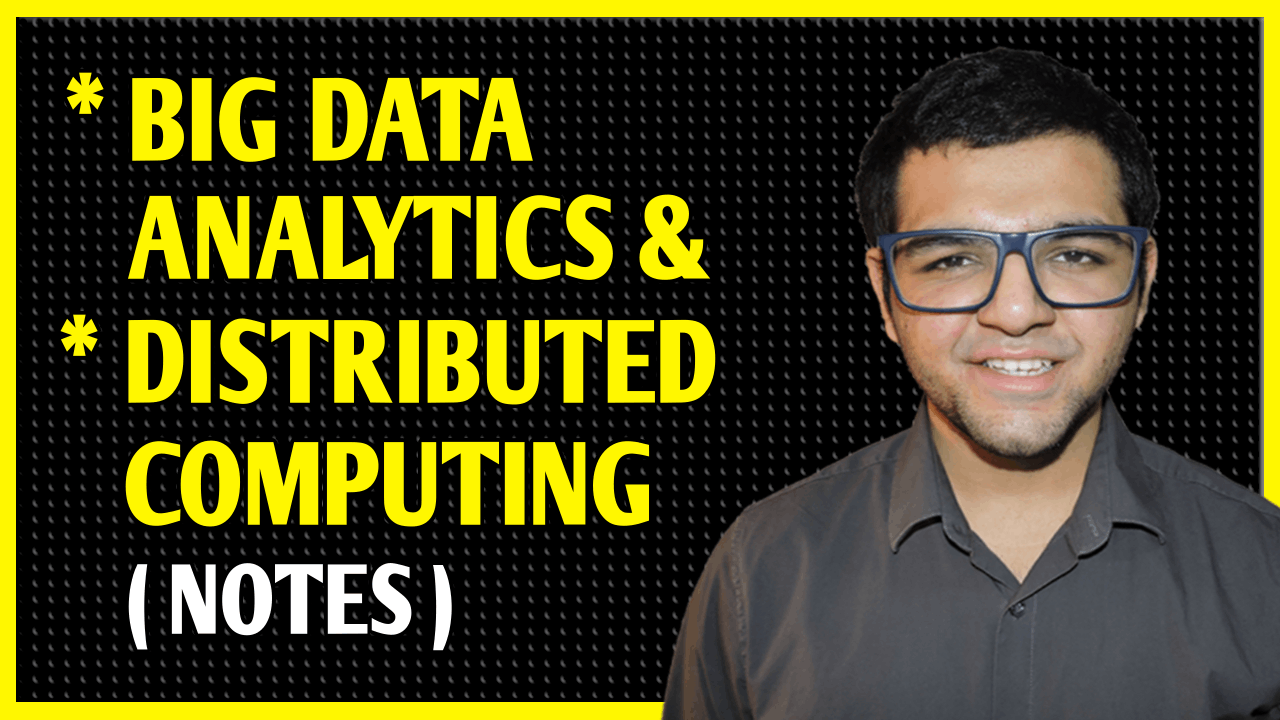 Big Data Analytics & Distributed Computing Notes
