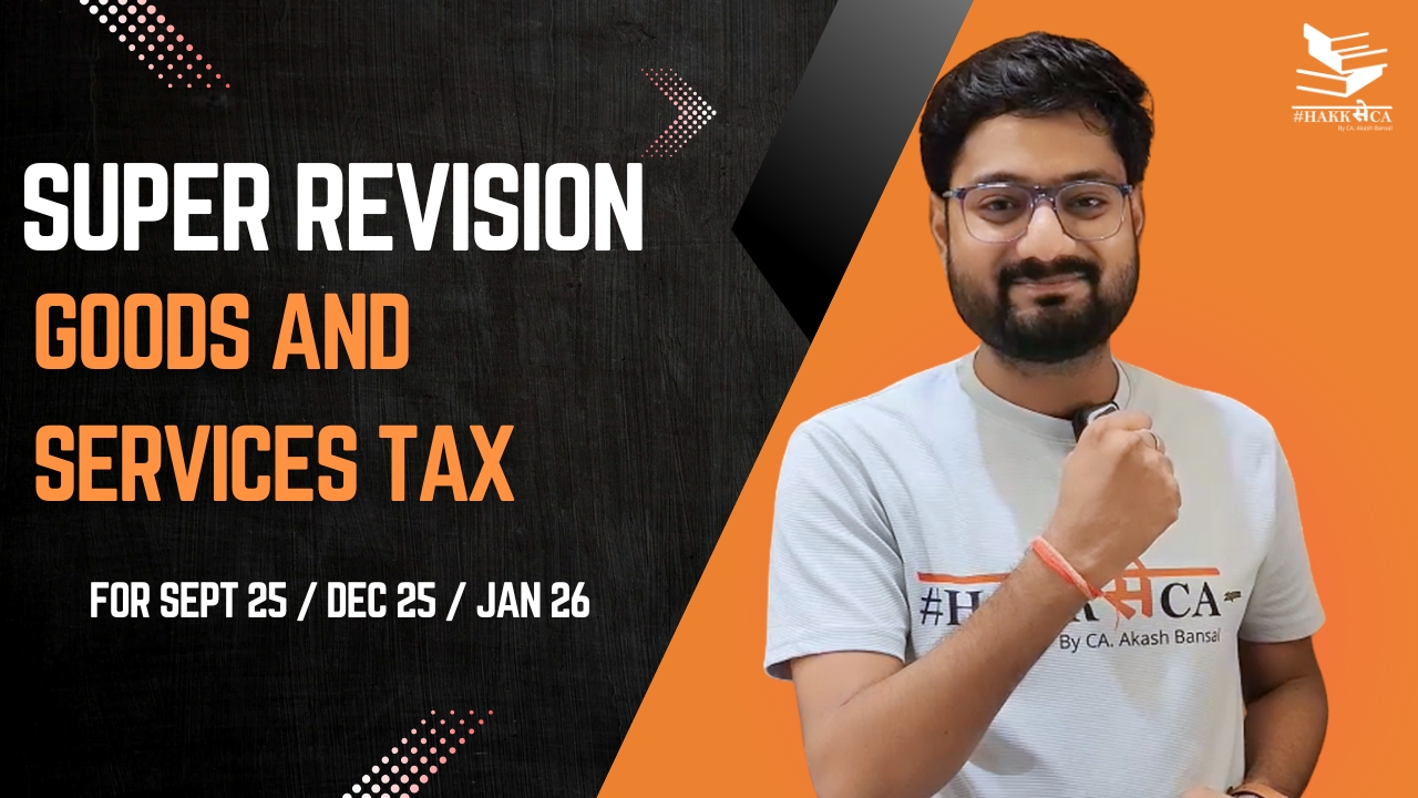 GST Revision Series | 100% Coverage in 8 Hours | Inter | Sept25/ Dec25/ Jan26