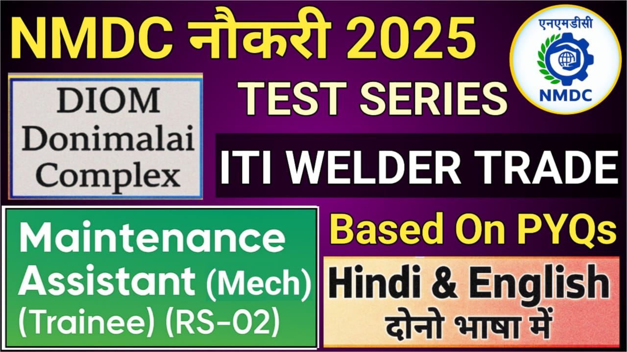 NMDC Maintenance Assistant Welder Donimalai Complex Test Series In Hindi & English