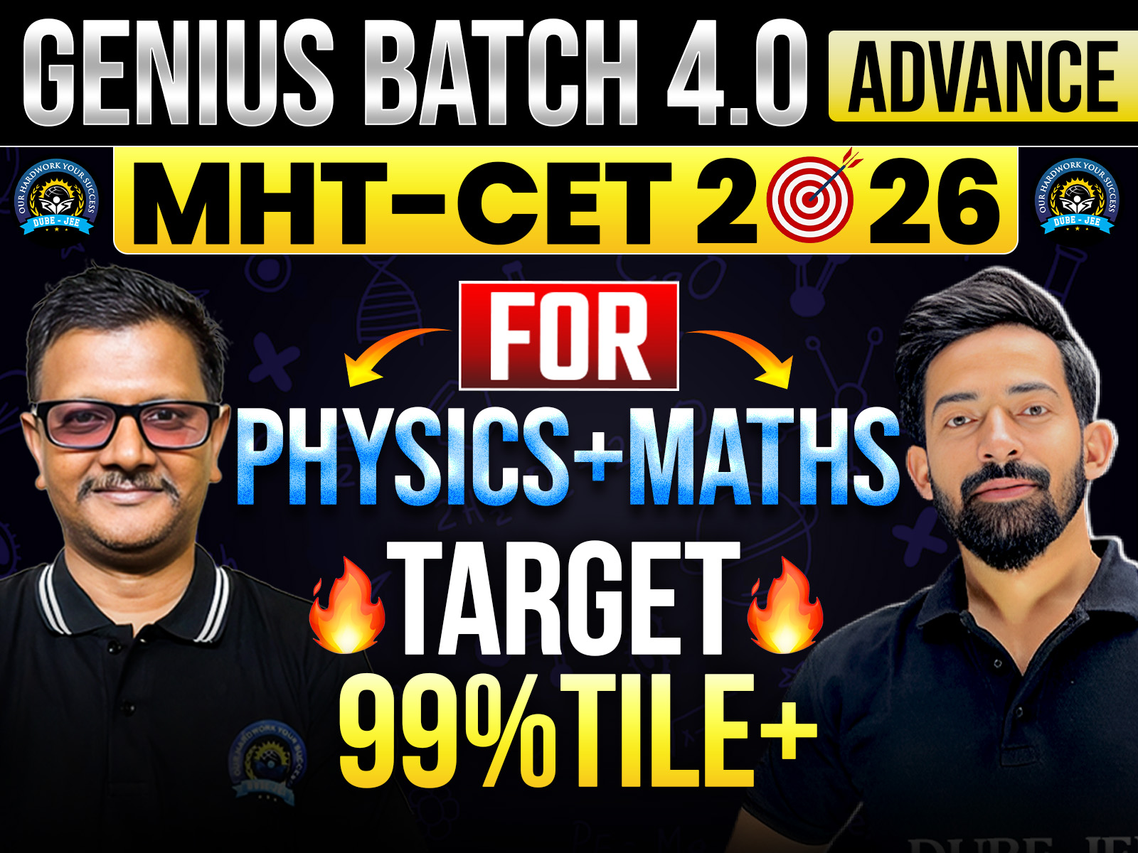 GENIUS BATCH 4.0 ADVANCE💎 -MHTCET 2026 (PHYSICS & MATHS)