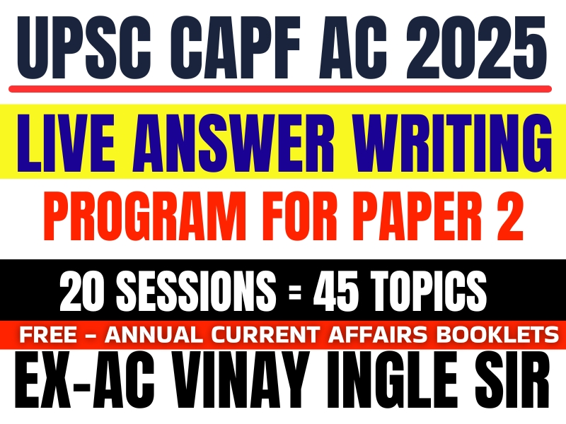 Live Answer Writing Program For Paper 2 - CAPF 2025