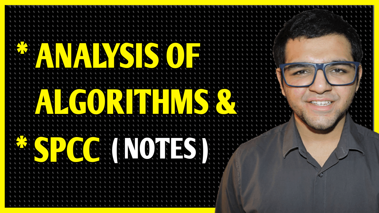 Analysis of Algorithms + System Programming and Compiler Construction Notes