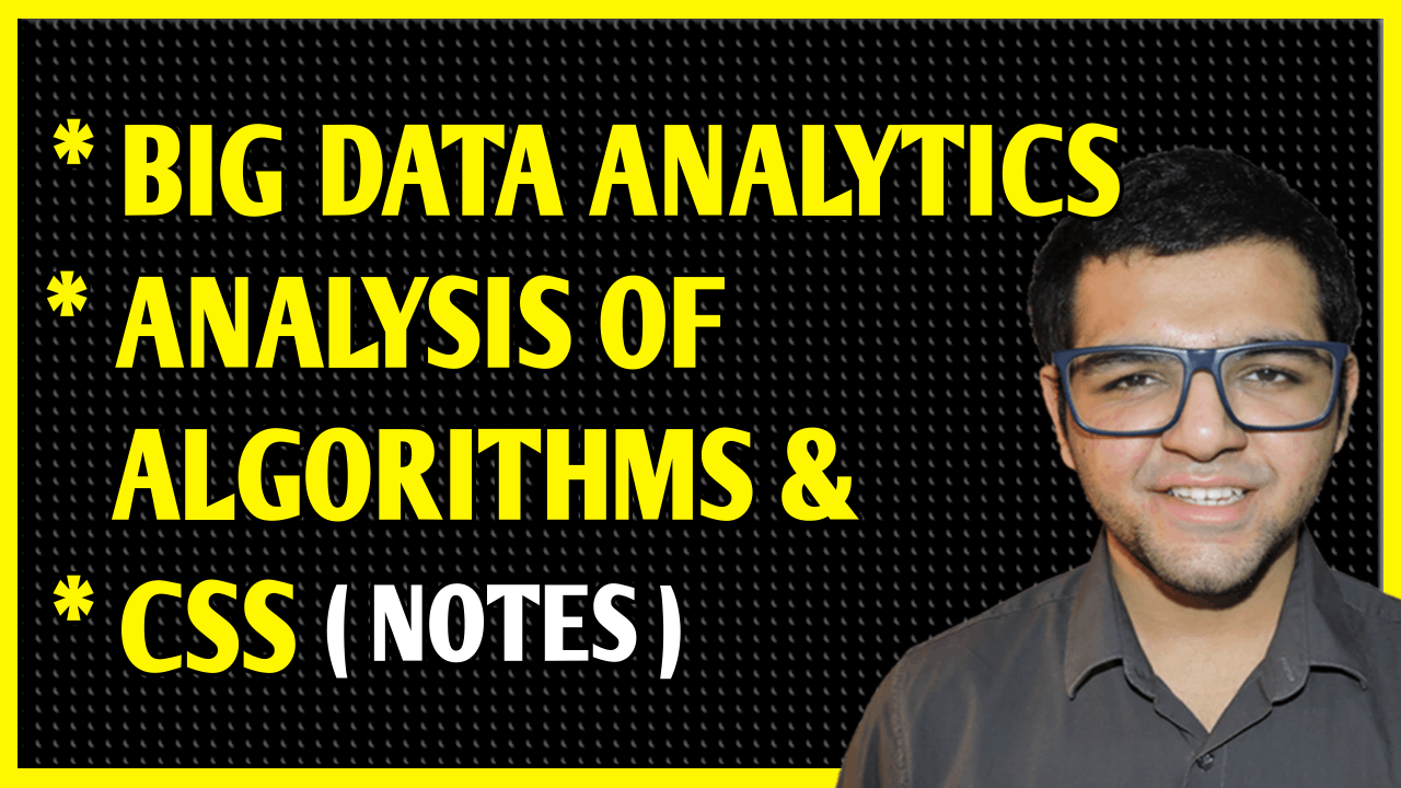 Big Data Analytics + Analysis of Algorithm + Cryptography & System Security Notes